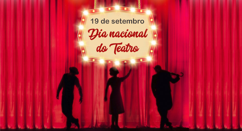 •••Hoje é o Dia Nacional do Teatro•••