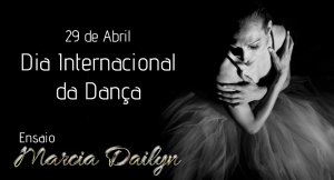 Ensaio Marcia Dailyn – Dia Internacional da Dança