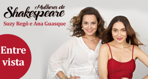 Entrevista – Mulheres de Shakespeare