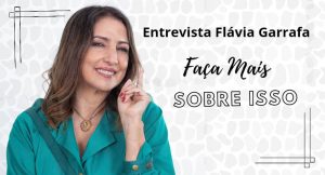 Entrevista Flávia Garrafa